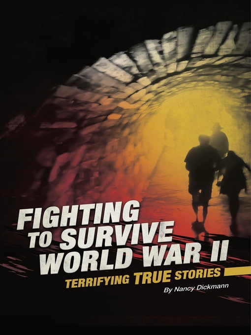 Title details for Fighting to Survive World War II by Nancy Dickmann - Available